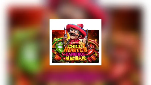 ภาพประกอบเกม Chilli Hunter Bandidos จาก Joker Gaming